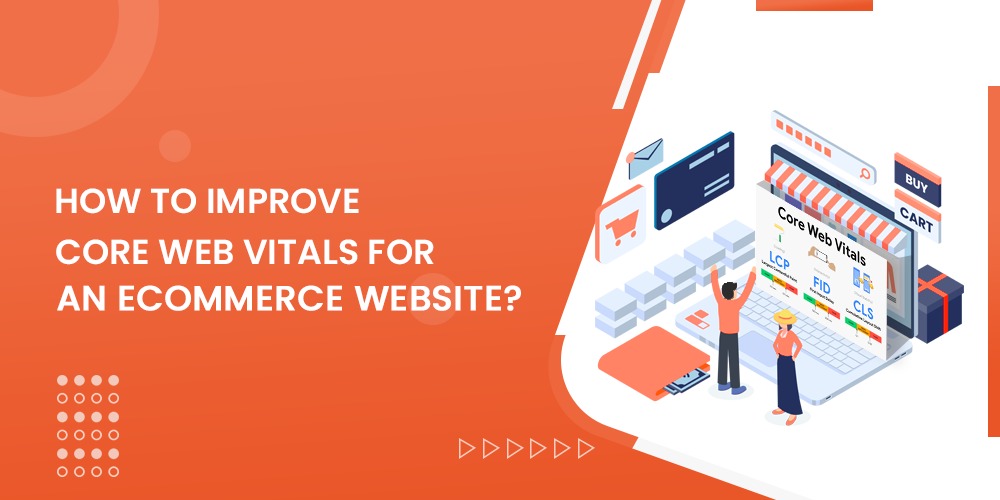 Optimize eCommerce Core Web Vitals | Website speed SEO UAE | Core Web Vitals solutions for eCommerce
